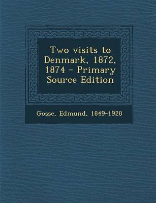 Book cover for Two Visits to Denmark, 1872, 1874 - Primary Source Edition