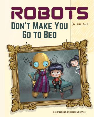 Book cover for Robots Don't Make You Go to Bed