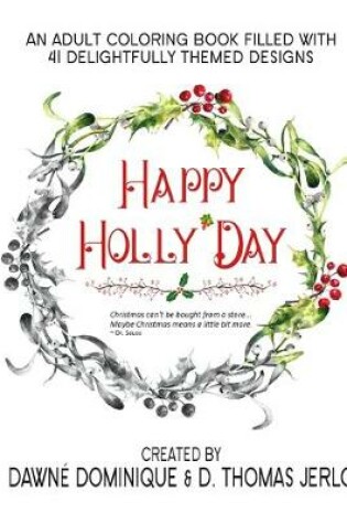 Cover of Happy Holly'Day Adult Coloring Book