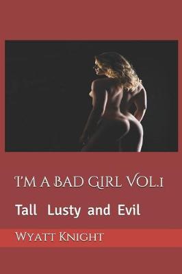 Book cover for I'm a Bad Girl Vol.1
