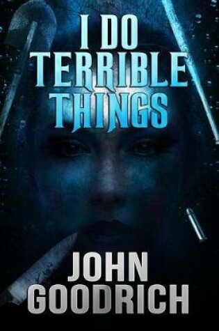 Cover of I Do Terrible Things