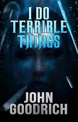 Book cover for I Do Terrible Things