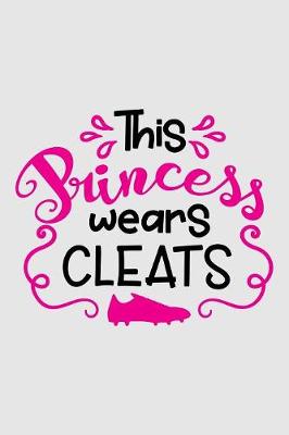 Book cover for This princess wears cleats