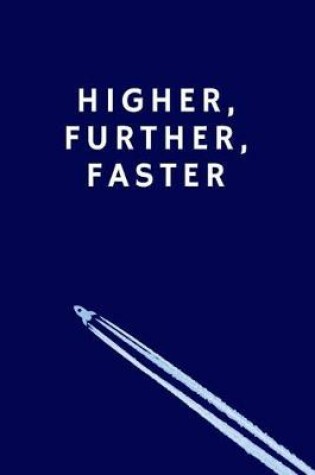 Cover of Higher, Further, Faster