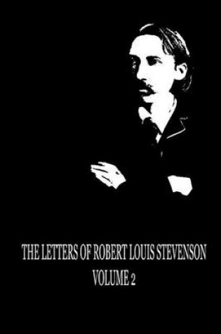 Cover of The Letters of Robert Louis Stevenson Volume II