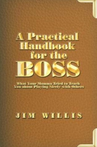 Cover of A Practical Handbook for the Boss