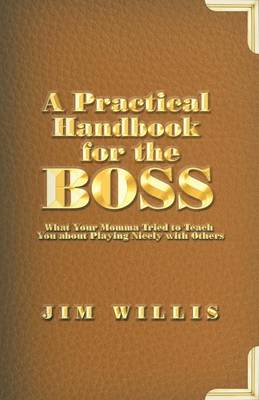 Book cover for A Practical Handbook for the Boss