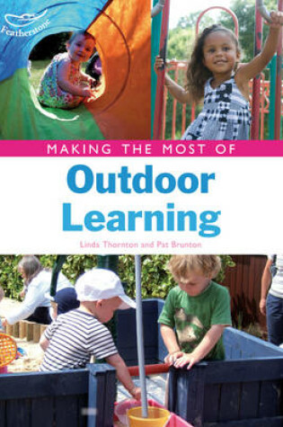 Cover of Making the Most of Outdoor Learning