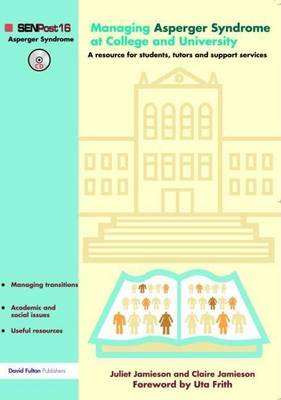 Book cover for Managing Asperger Syndrome at College and University: A Resource for Students, Tutors and Support Services