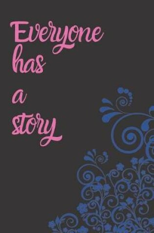 Cover of Everyone Has A Story
