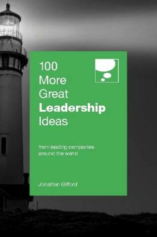 Cover of 100 More Great Leadership Ideas