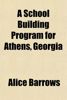 Book cover for A School Building Program for Athens, Georgia