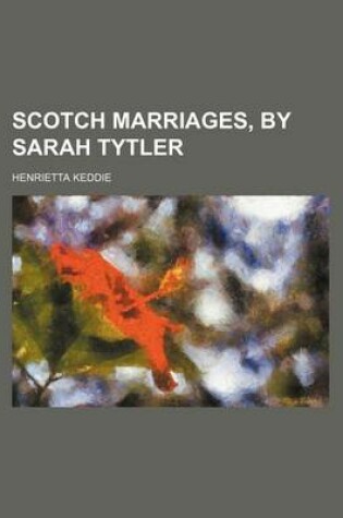 Cover of Scotch Marriages, by Sarah Tytler