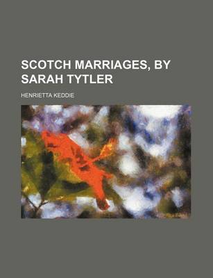 Book cover for Scotch Marriages, by Sarah Tytler