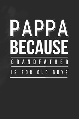 Book cover for Pappa Because Grandfather Is For Old Guys