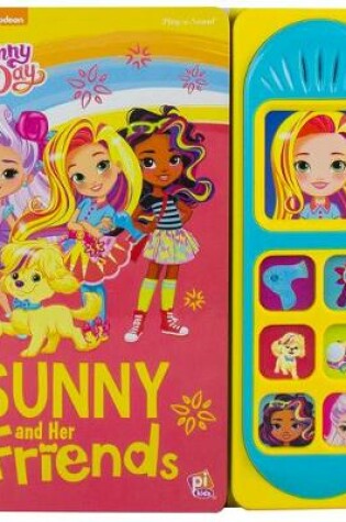 Cover of Nickelodeon Sunny Day: Sunny and Her Friends