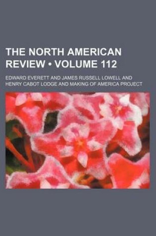 Cover of The North American Review (Volume 112)