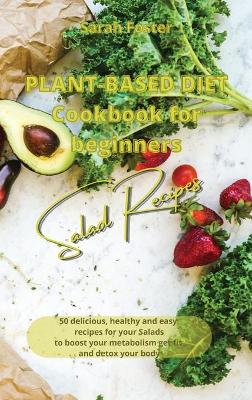 Book cover for Plant Based Diet Cookbook for Beginners - Salads Recipes