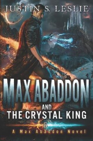 Cover of Max Abaddon and The Crystal King