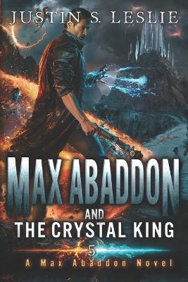 Book cover for Max Abaddon and The Crystal King