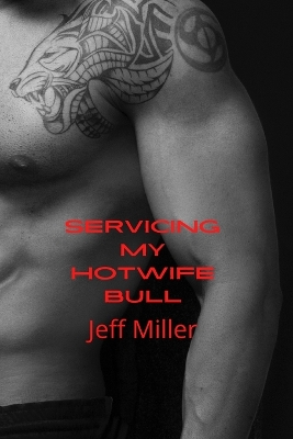 Book cover for Servicing My Hotwife Bull