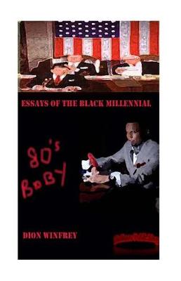 Cover of 80's Baby Essays of the Black Millennial