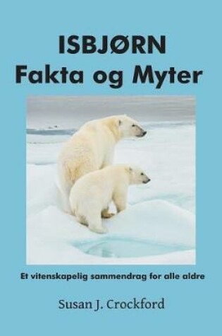 Cover of ISBJØRN Fakta og Myter