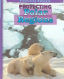 Cover of Protecting Polar Regions