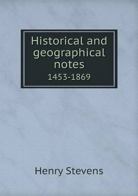 Book cover for Historical and geographical notes 1453-1869