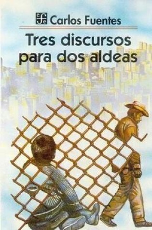 Cover of Tres Discursos Para DOS Aldeas