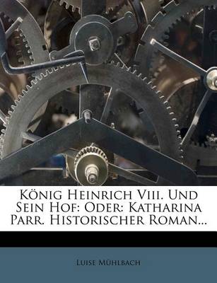 Book cover for Konig Heinrich VIII. Und Sein Hof