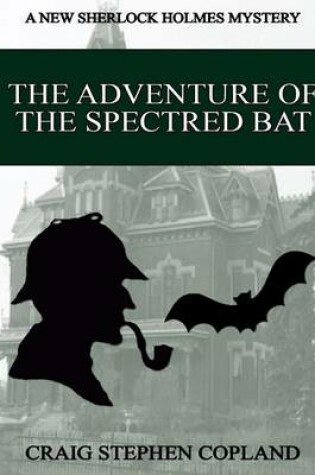 Cover of The Adventure of the Spectred Bat - Large Print