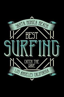 Book cover for Santa Monica Beach - Best Surfing, Catch the Wave - Los Angeles California