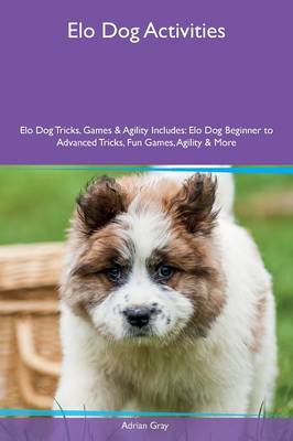 Book cover for Elo Dog Activities Elo Dog Tricks, Games & Agility Includes