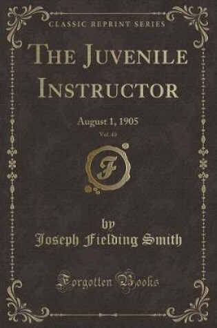 Cover of The Juvenile Instructor, Vol. 40