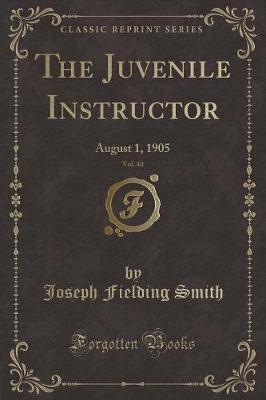 Book cover for The Juvenile Instructor, Vol. 40