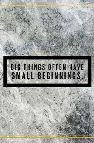 Cover of Big things often have small beginnings.