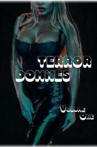 Cover of Terror Dommes - Volume One