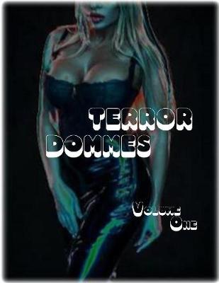 Book cover for Terror Dommes - Volume One