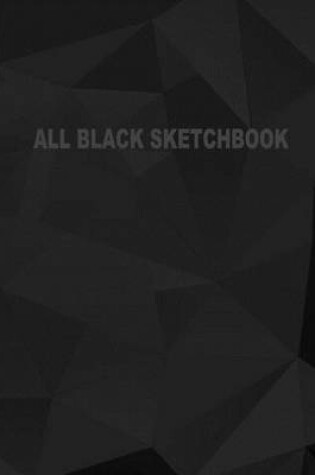 Cover of All Black Sketchbook