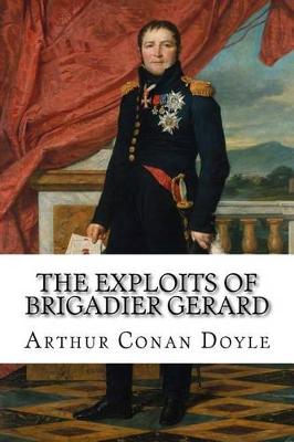 Book cover for The Exploits of Brigadier Gerard Arthur Conan Doyle