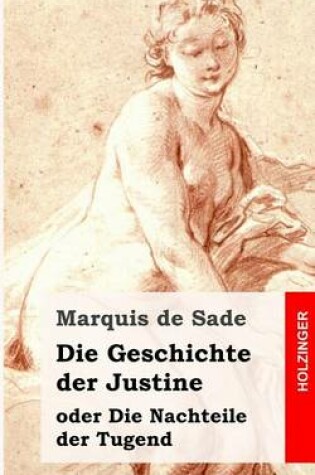 Cover of Die Geschichte der Justine oder die Nachteile der Tugend