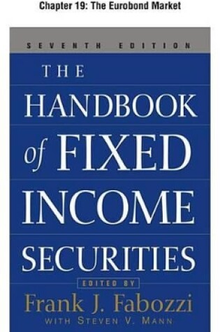 Cover of The Handbook of Fixed Income Securities, Chapter 19 - The Eurobond Market