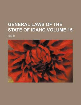 Book cover for General Laws of the State of Idaho Volume 15