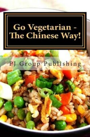 Cover of Go Vegetarian - The Chinese Way!