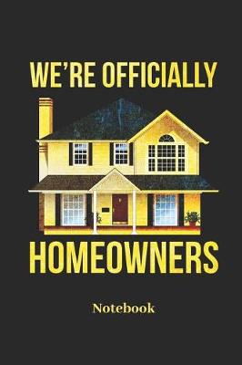 Book cover for We're Officially Homeowners Notebook