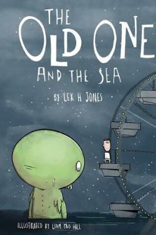 Cover of The Old One and The Sea (Hardback)