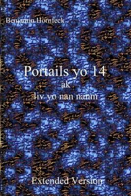 Book cover for Portails Yo 14 AK LIV Yo Nan Nanm Extended Version