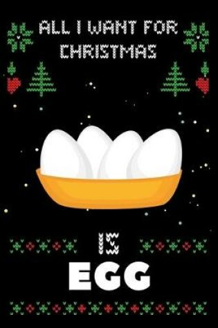 Cover of All I Want For Christmas Is Egg