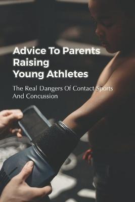 Book cover for Advice to Parents raising Young Athletes